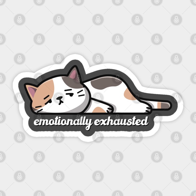 Emotionally Exhausted Sticker by NinthStreetShirts